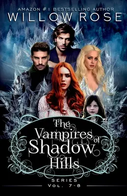 I vampiri di Shadow Hills: Vol. 7-8 - The Vampires of Shadow Hills Series: Vol 7-8