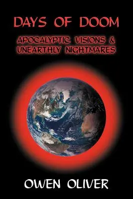 I giorni del destino: Visioni apocalittiche e incubi terribili - Days of Doom: Apocalyptic Visions & Unearthly Nightmares