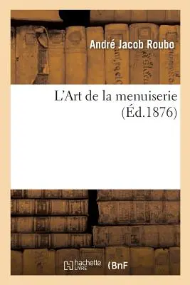 L'Arte della Menuiserie - L'Art de la Menuiserie