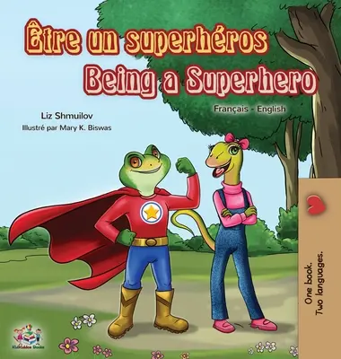 Tre un superhros Essere un supereroe: Libro bilingue francese inglese - tre un superhros Being a Superhero: French English Bilingual Book