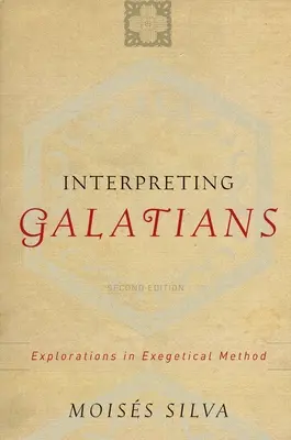 Interpretare Galati: Esplorazioni di metodo esegetico - Interpreting Galatians: Explorations in Exegetical Method