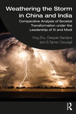 Resistere alla tempesta in Cina e in India: Analisi comparativa delle trasformazioni sociali sotto la guida di Xi e Modi - Weathering the Storm in China and India: Comparative Analysis of Societal Transformation under the Leadership of Xi and Modi