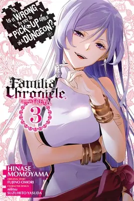 È sbagliato cercare di rimorchiare ragazze in un dungeon? Familia Chronicle Episode Freya, Vol. 3 (Manga) - Is It Wrong to Try to Pick Up Girls in a Dungeon? Familia Chronicle Episode Freya, Vol. 3 (Manga)