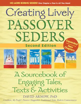 Creare vivaci sedute di Pasqua (2a edizione): Una raccolta di racconti, testi e attività coinvolgenti - Creating Lively Passover Seders (2nd Edition): A Sourcebook of Engaging Tales, Texts & Activities