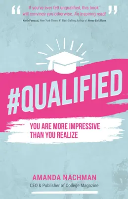 #Qualificati: Sei più impressionante di quanto tu possa immaginare - #Qualified: You Are More Impressive Than You Realize