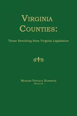 Contee della Virginia: Quelle risultanti dalla legislazione della Virginia - Virginia Counties: Those Resulting from Virginia Legislation