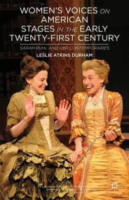 Voci di donne sui palcoscenici americani all'inizio del XXI secolo: Sarah Ruhl e i suoi contemporanei - Women's Voices on American Stages in the Early Twenty-First Century: Sarah Ruhl and Her Contemporaries