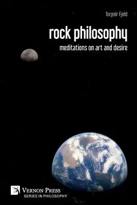 filosofia rock: meditazioni su arte e desiderio - rock philosophy: meditations on art and desire