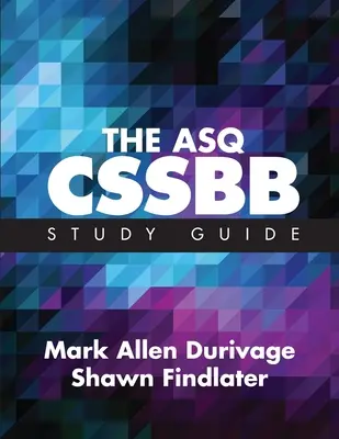 Guida allo studio ASQ CSSBB - The ASQ CSSBB Study Guide
