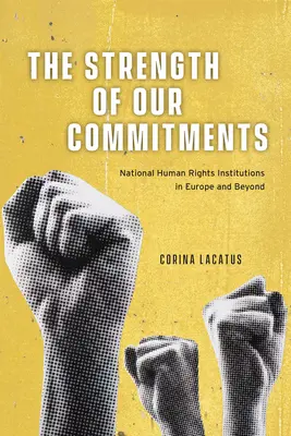 La forza dei nostri impegni: Le istituzioni nazionali per i diritti umani in Europa e oltre - The Strength of Our Commitments: National Human Rights Institutions in Europe and Beyond