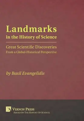 Punti di riferimento nella storia della scienza: Le grandi scoperte scientifiche in una prospettiva storico-globale - Landmarks in the History of Science: Great Scientific Discoveries From a Global-Historical Perspective