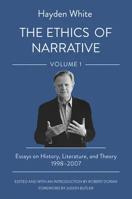 L'etica della narrazione: Saggi di storia, letteratura e teoria, 1998-2007 - The Ethics of Narrative: Essays on History, Literature, and Theory, 1998-2007