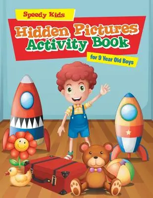 Libro di attività sulle immagini nascoste per ragazzi di 9 anni - Hidden Pictures Activity Book for 9 Year Old Boys