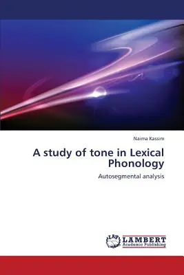 Studio del tono nella fonologia lessicale - A Study of Tone in Lexical Phonology