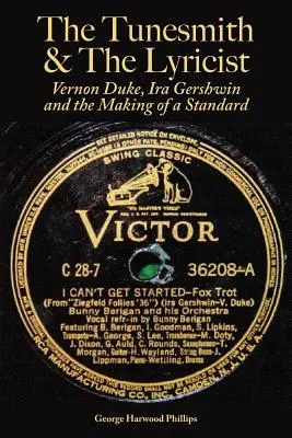 Il musicista e il paroliere: Vernon Duke, Ira Gershwin e la creazione di uno standard - The Tunesmith & the Lyricist: Vernon Duke, Ira Gershwin and the Making of a Standard
