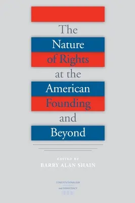 La natura dei diritti nella fondazione americana e oltre - The Nature of Rights at the American Founding and Beyond
