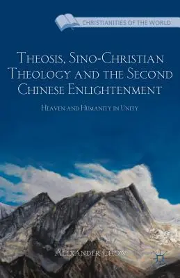 Teosi, teologia sino-cristiana e secondo illuminismo cinese: Cielo e umanità in unità - Theosis, Sino-Christian Theology and the Second Chinese Enlightenment: Heaven and Humanity in Unity