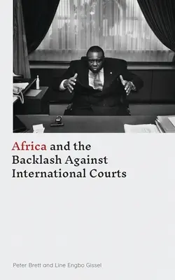 L'Africa e il contraccolpo contro i tribunali internazionali - Africa and the Backlash Against International Courts