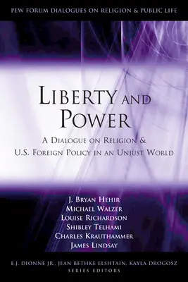 Libertà e potere: Un dialogo sulla religione e la politica estera degli Stati Uniti in un mondo ingiusto - Liberty and Power: A Dialogue on Religion and U.S. Foreign Policy in an Unjust World