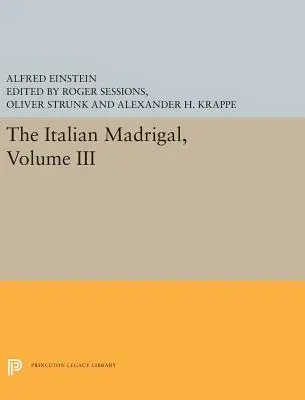 Il Madrigale italiano: Volume III - The Italian Madrigal: Volume III