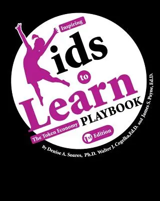 Ispirare i bambini a imparare: Il libro dei giochi dell'economia dei gettoni - Inspiring Kids to Learn: The Token Economy Playbook