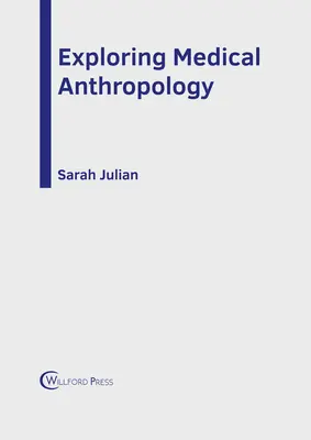 Esplorare l'antropologia medica - Exploring Medical Anthropology