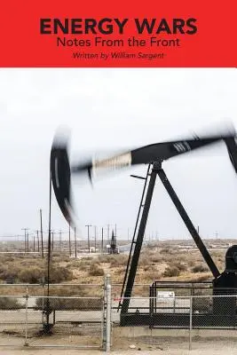 Guerre energetiche: note dal fronte - Energy Wars: Notes From the Front