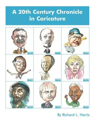 Cronaca del XX secolo in caricatura - A 20th Century Chronicle in Caricature