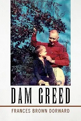 L'avidità della diga - Dam Greed