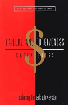 Fallimento e perdono: Riequilibrare il sistema fallimentare - Failure and Forgiveness: Rebalancing the Bankruptcy System