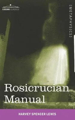 Manuale della Rosacroce - Rosicrucian Manual