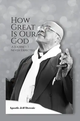Quanto è grande il nostro Dio: Un viaggio che non mi sarei mai aspettato - How Great Is Our God: A Journey I Never Expected