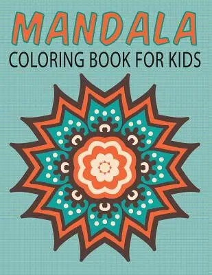 Mandala da colorare per bambini (Libri da colorare per bambini: volume 14) - Mandalas Coloring Book for Kids (Kids Colouring Books: Volume 14)