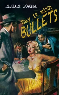 Dillo con i proiettili - Say it with Bullets