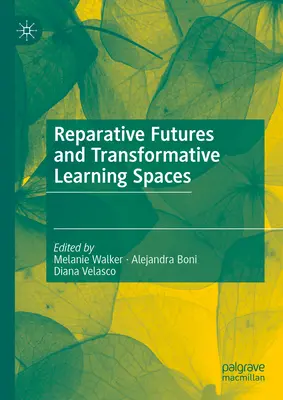 Futuri riparativi e spazi di apprendimento trasformativi - Reparative Futures and Transformative Learning Spaces