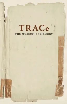 TRACe: Il museo della memoria - TRACe: The Museum of Memory