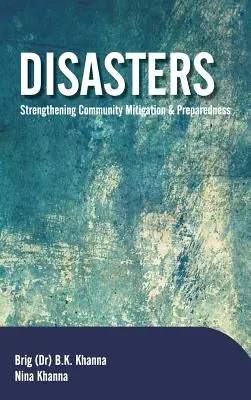 Disastri: Rafforzare la mitigazione e la preparazione della comunità - Disasters: Strengthening Community Mitigation and Preparedness
