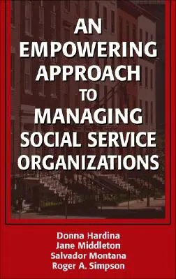 Un approccio empatico alla gestione delle organizzazioni di servizio sociale - An Empowering Approach to Managing Social Service Organizations