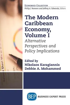 L'economia moderna dei Caraibi, Volume I: Prospettive alternative e implicazioni politiche - The Modern Caribbean Economy, Volume I: Alternative Perspectives and Policy Implications