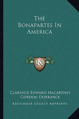 I Bonaparte in America - The Bonapartes In America