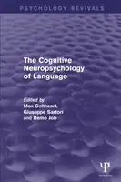 Neuropsicologia cognitiva del linguaggio (Psychology Revivals) - The Cognitive Neuropsychology of Language (Psychology Revivals)