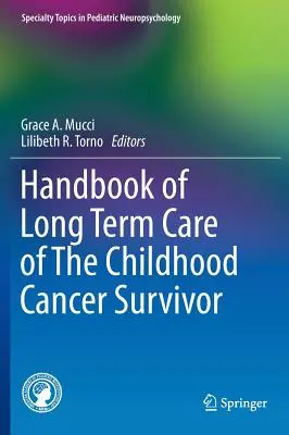 Manuale di assistenza a lungo termine per i sopravvissuti al cancro infantile - Handbook of Long Term Care of the Childhood Cancer Survivor