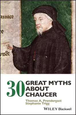 30 grandi miti su Chaucer - 30 Great Myths about Chaucer