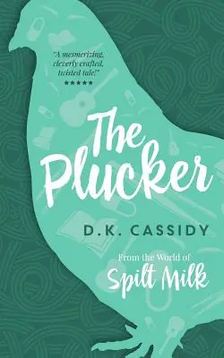 Il Succhiatore: Dal mondo del latte versato - The Plucker: From the World of Spilt Milk