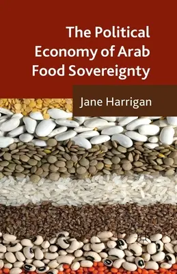 Economia politica della sovranità alimentare araba - The Political Economy of Arab Food Sovereignty