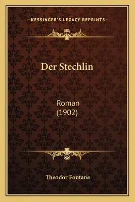 Lo Stechlin: romanzo (1902) - Der Stechlin: Roman (1902)