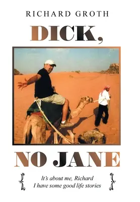 Dick, No Jane: Si tratta di me, Richard Ho delle belle storie di vita - Dick, No Jane: It's About Me, Richard I Have Some Good Life Stories