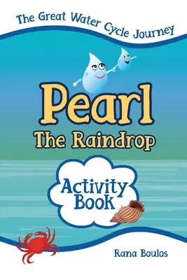 Libro di attività di Pearl la goccia di pioggia - Pearl the Raindrop Activity Book