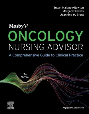 Mosby's Oncology Nursing Advisor: Guida completa alla pratica clinica - Mosby's Oncology Nursing Advisor: A Comprehensive Guide to Clinical Practice