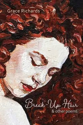 Capelli da rottura e altre poesie - Break-Up Hair & Other Poems